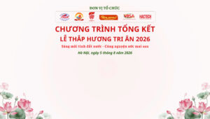 Chương trình tổng kết lễ thắp hương tri ân 2026